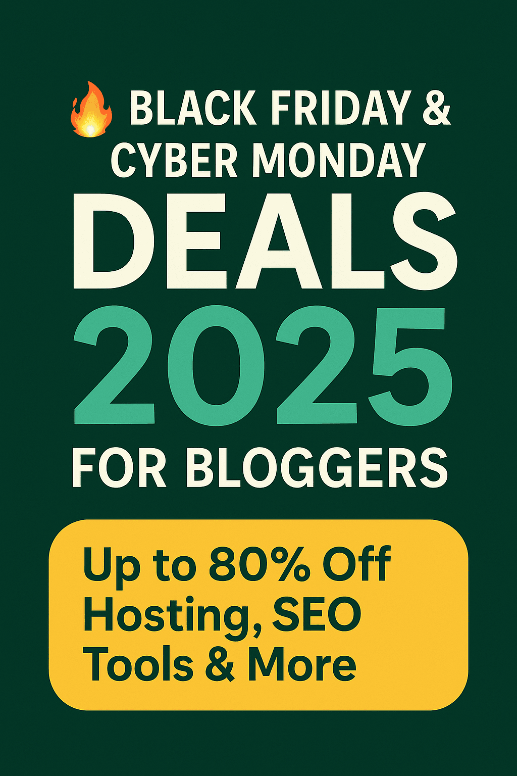 Promotional Black Friday & Cyber Monday 2025 deals graphic featuring hosting, VPN, SEO tools, and blogging discounts.